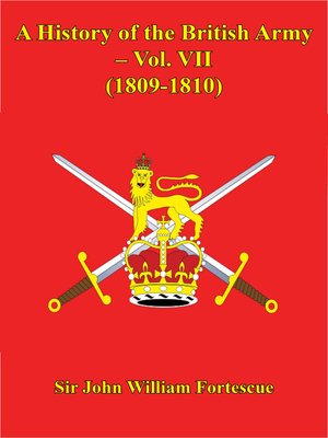 cover image of A History of the British Army – Volume VII – (1809-1810)